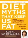 Diet Myths that Keep Us Fat (MP3): And the 101 Truths That Will Save Your Waistline—and Maybe Even Your Life